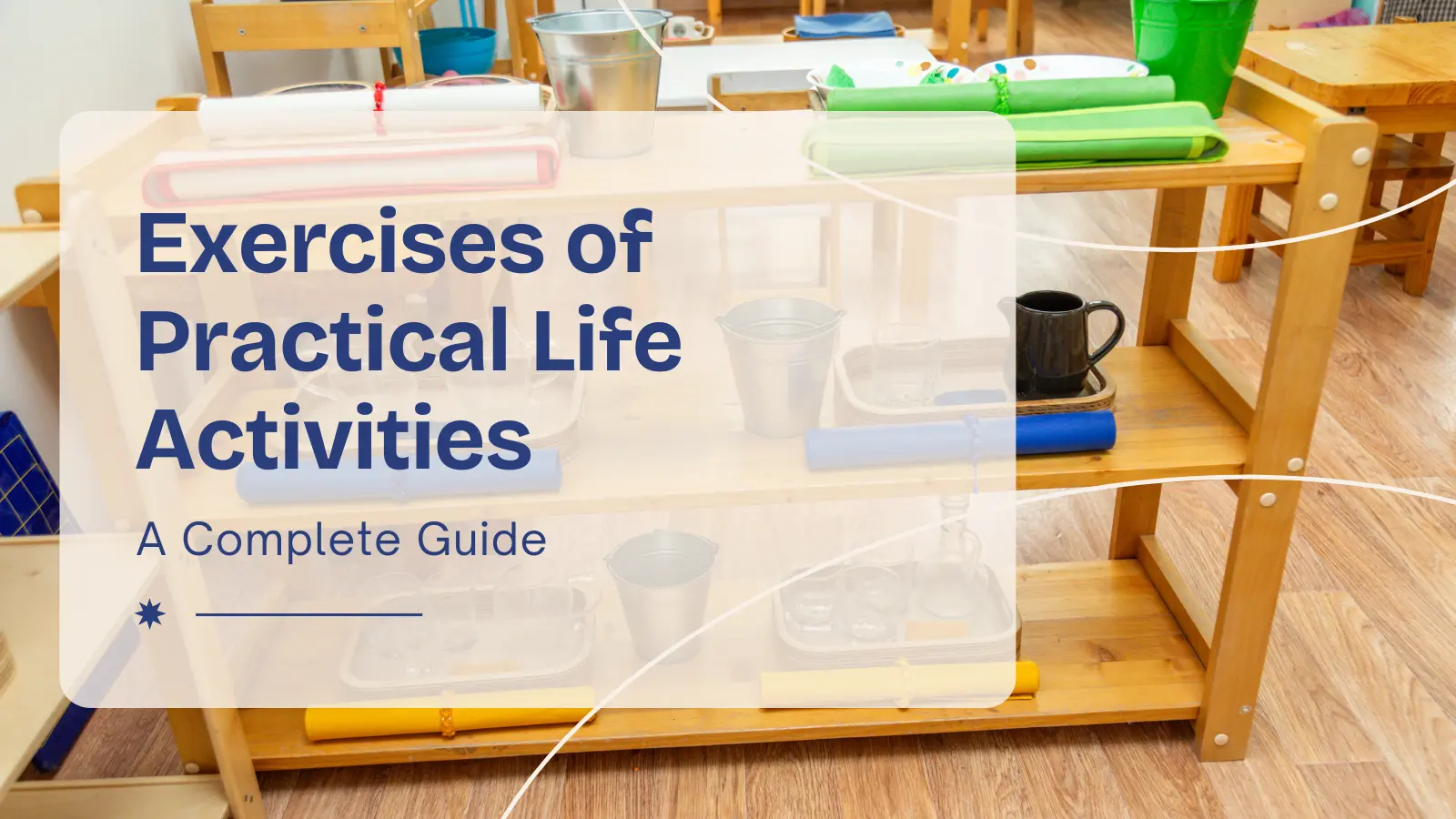 A Complete Guide on Exercises of Practical Life Activities