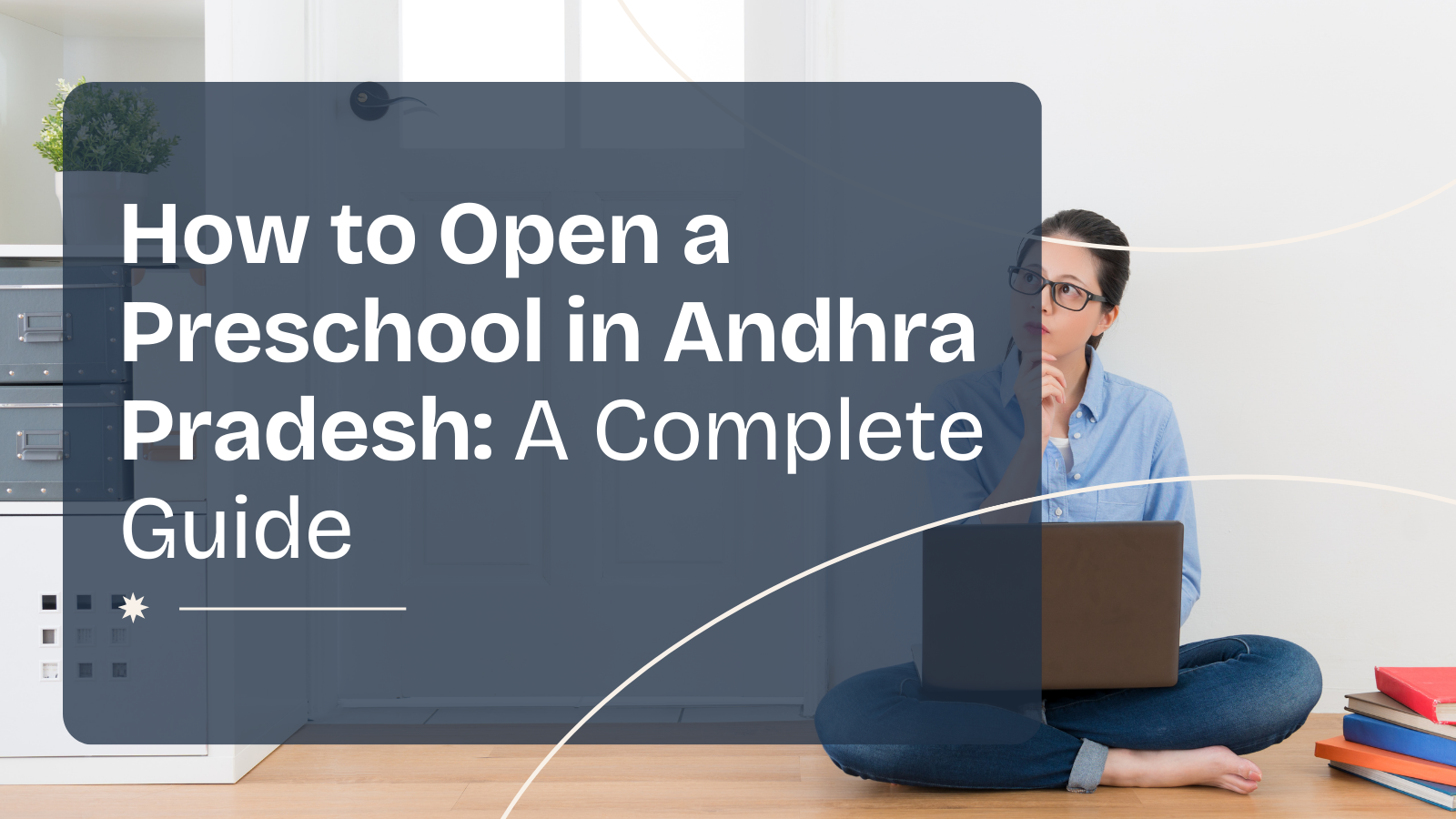 How to Open a Preschool in Andhra Pradesh A Complete Guide